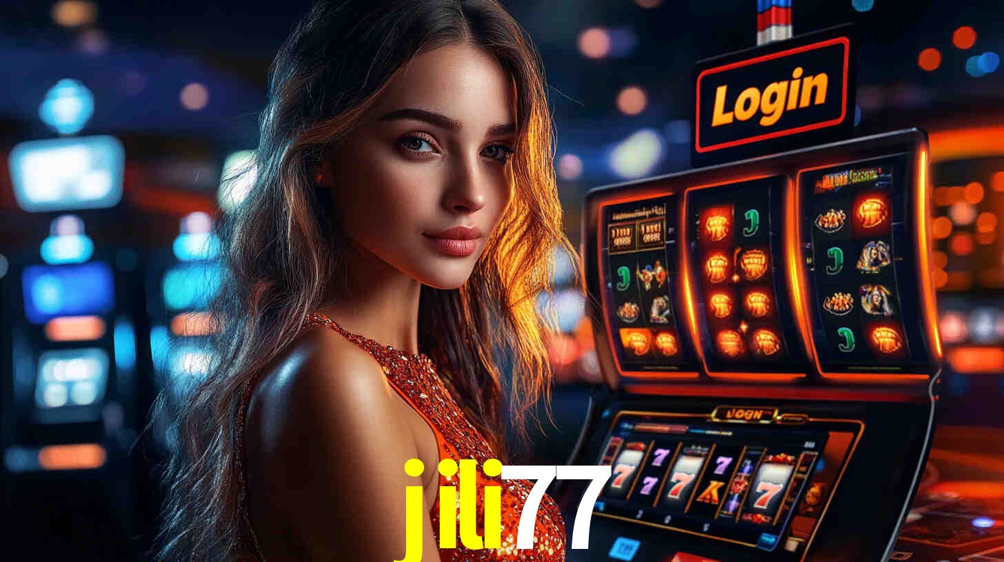 jili77: Jogos de Caça-Níqueis-Altas Recompensas, Roleta-Velocidade, Blackjack-Desafios Máximos